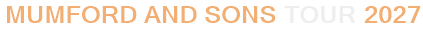 Mumford And Sons Tour 2027